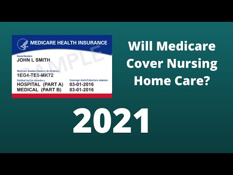 What Medical Care Does Medicare Cover in Nursing Homes?