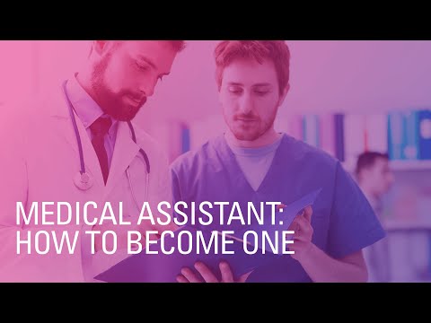 What It Takes to Become a Medical Assistant