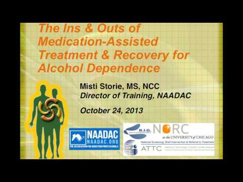 Medication Assisted Treatment for Alcohol Dependence